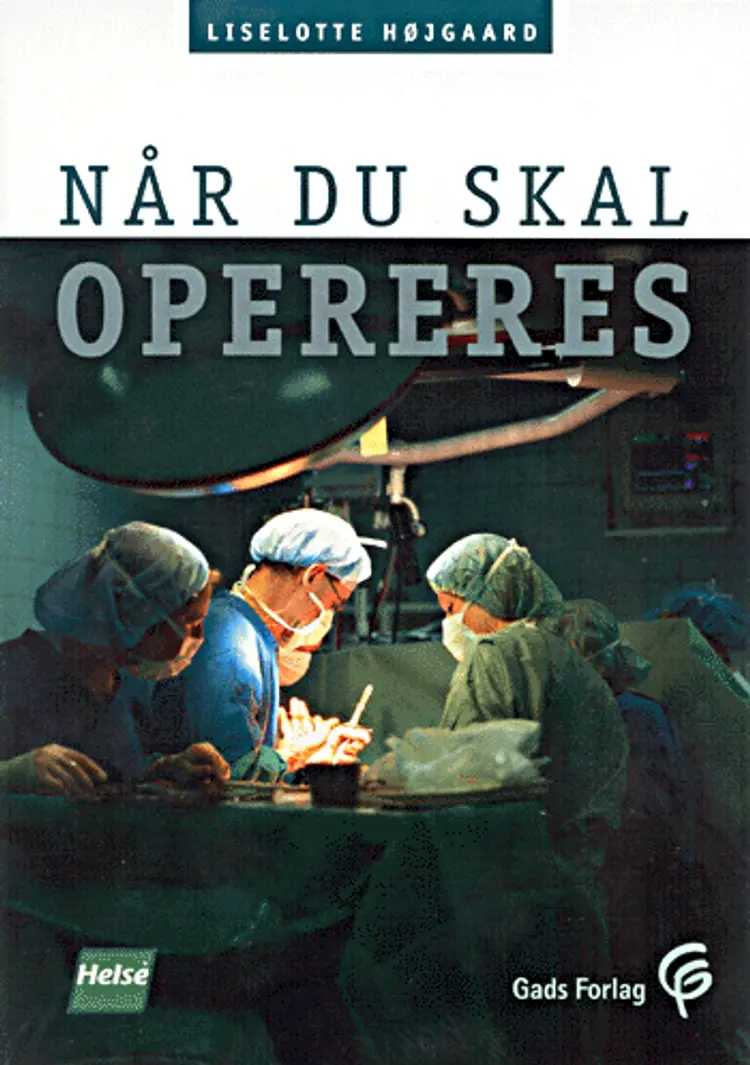 Når du skal opereres af Liselotte Højgaard