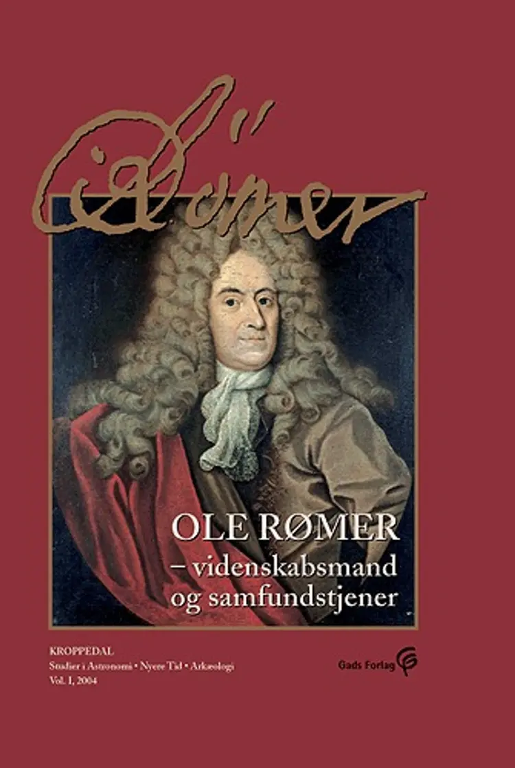 Ole Rømer - videnskabsmand og samfundstjener af Per Friedrichsen