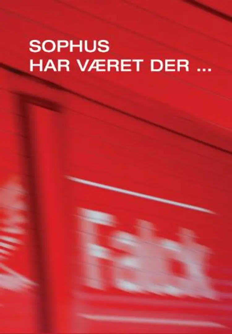 Sophus har været der af Søren Mørch