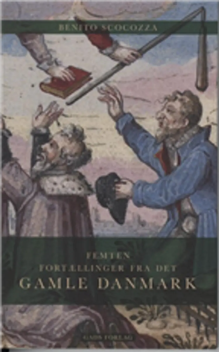 Femten fortællinger fra det gamle Danmark af Benito Scocozza