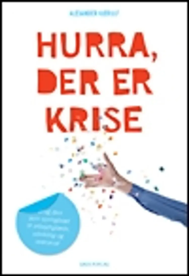 Hurra, der er krise af Dorte Skovgaard Wihre