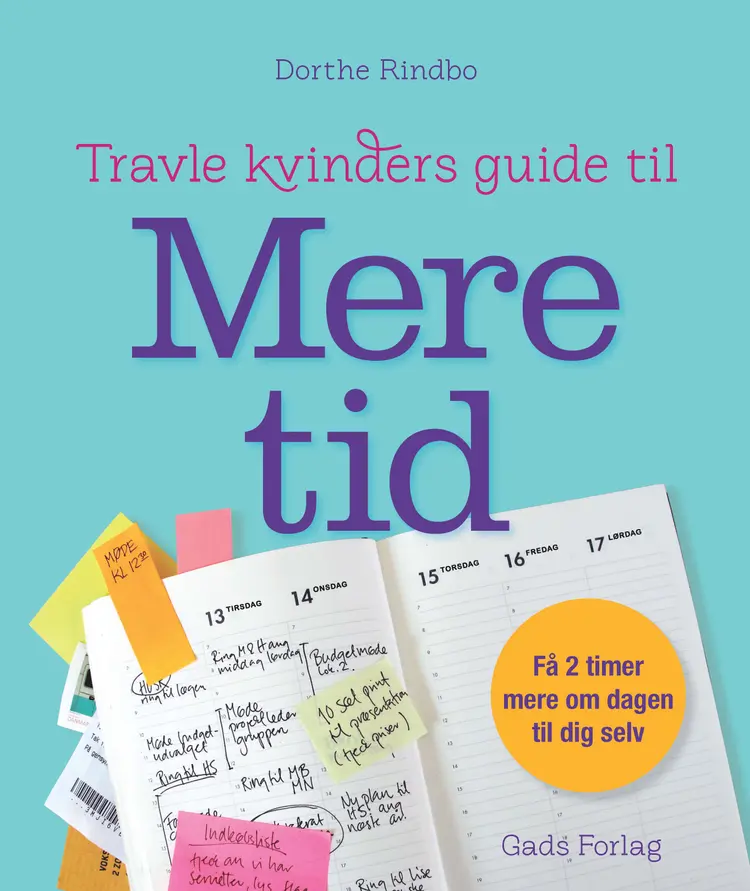 Travle kvinders guide til mere tid af Dorthe Rindbo