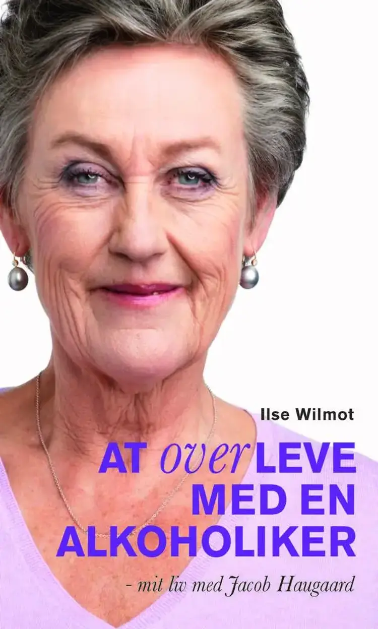 At overleve med en alkoholiker af Ilse Wilmot