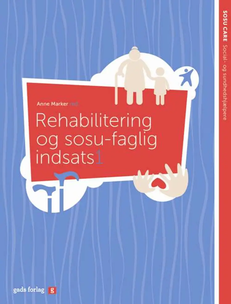 Rehabilitering og sosu-faglig indsats 1 af Vibeke Skov