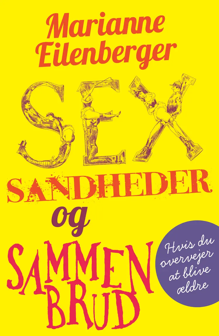 Sex, sandheder og sammenbrud af Marianne Eilenberger