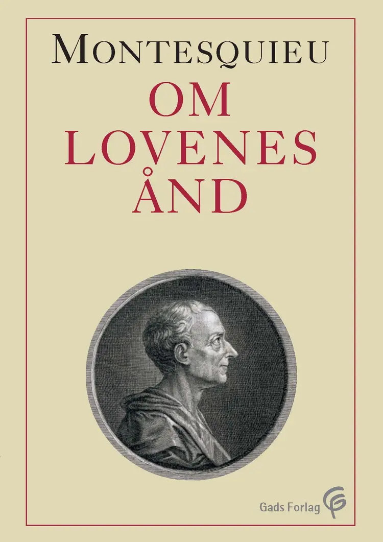 Om lovenes ånd af Charles Louis de Secondat de Montesquieu