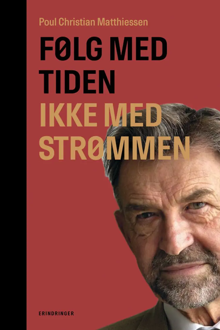 Følg med tiden, ikke med strømmen af Poul Christian Matthiessen