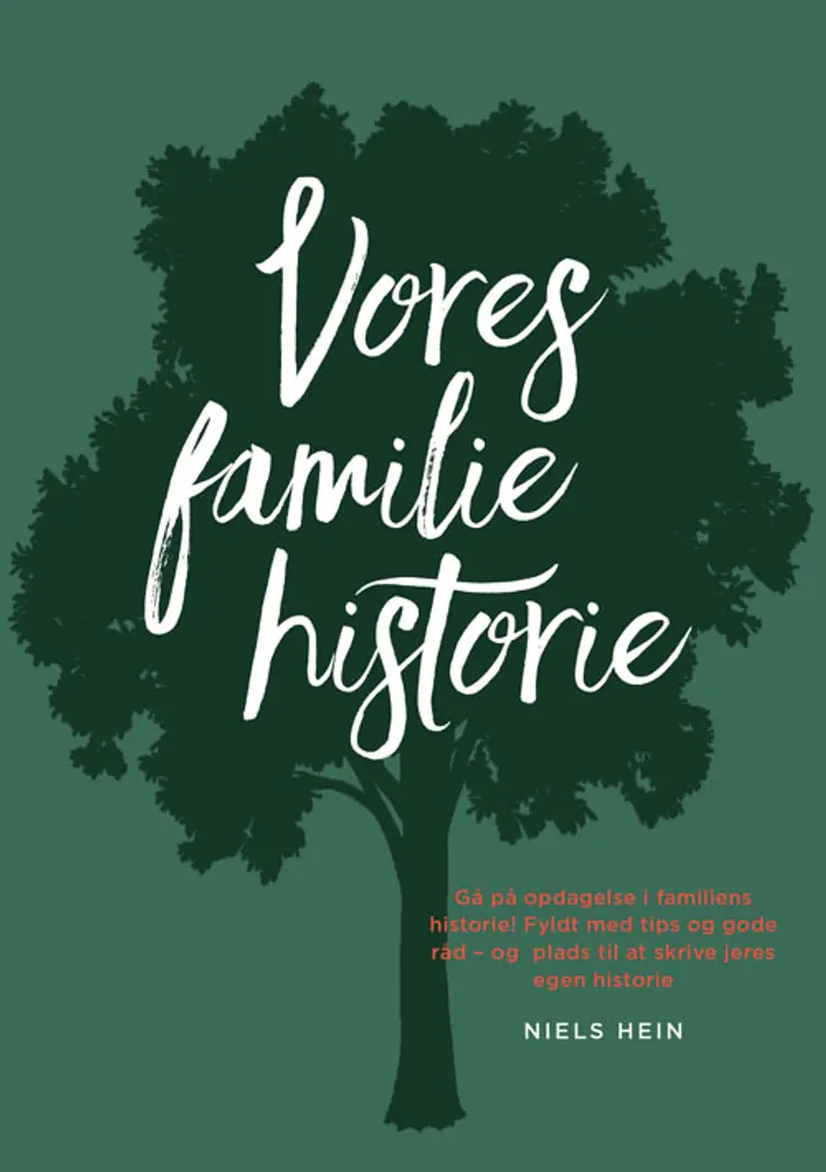 Vores familiehistorie af Niels Hein