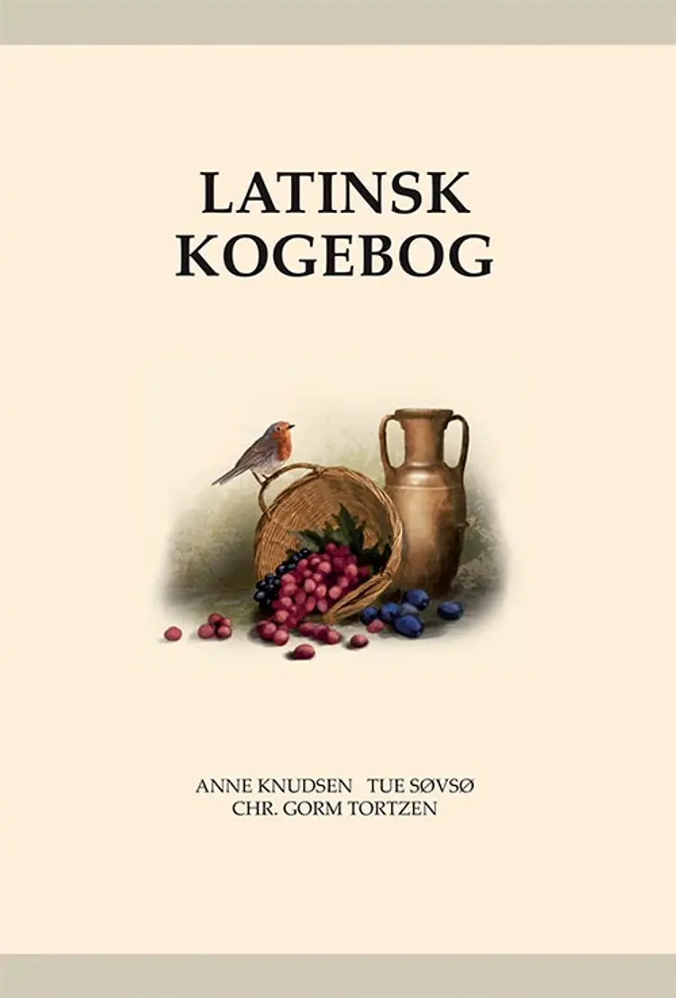 Latinsk kogebog - Apicius' kogekunst fra oldtiden af Chr. Gorm Tortzen