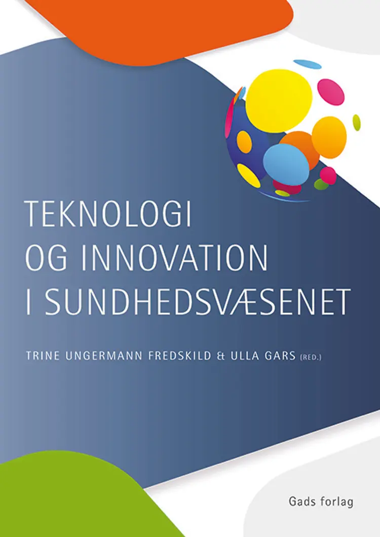 Teknologi og innovation i sundhedsvæsenet af Trine Ungermann Fredskild
