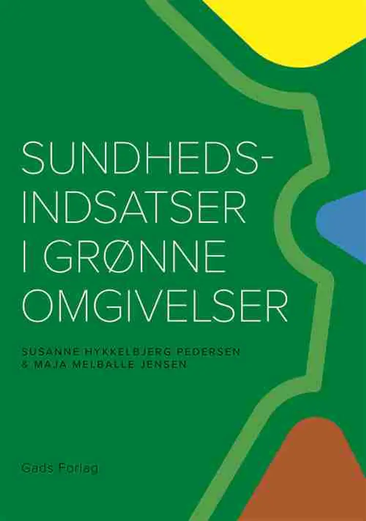 Sundhedsindsatser i grønne omgivelser af Susanne Hykkelbjerg Pedersen