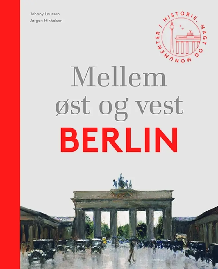Mellem øst og vest - Berlin af Jørgen Mikkelsen