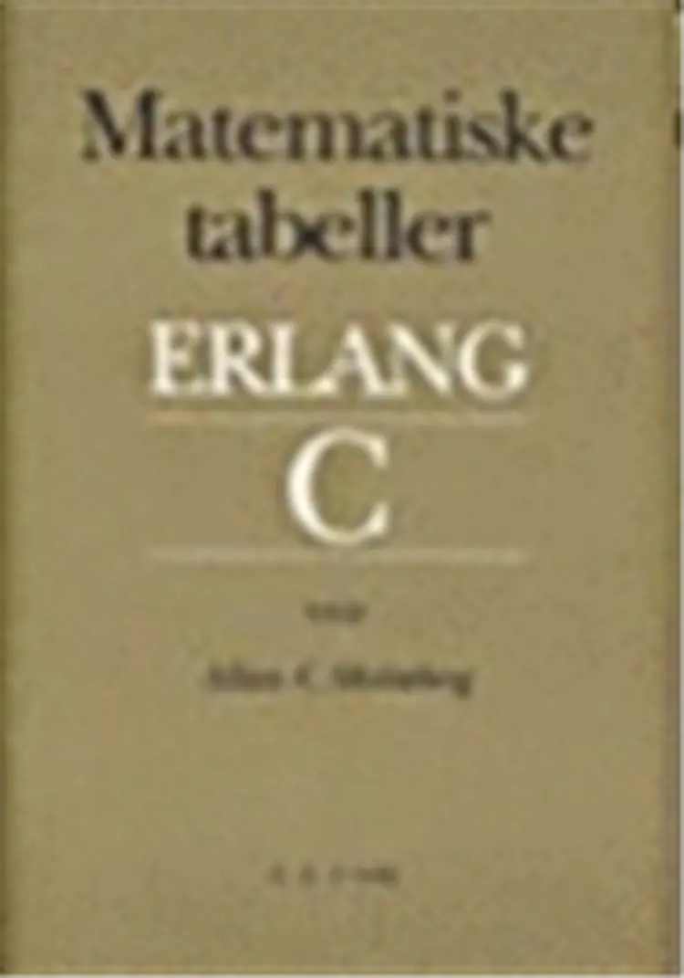Matematiske tabeller, Erlang C af A. K. Erlang