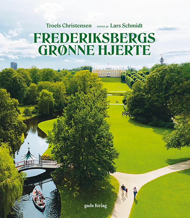Frederiksbergs grønne hjerte af Troels Christensen