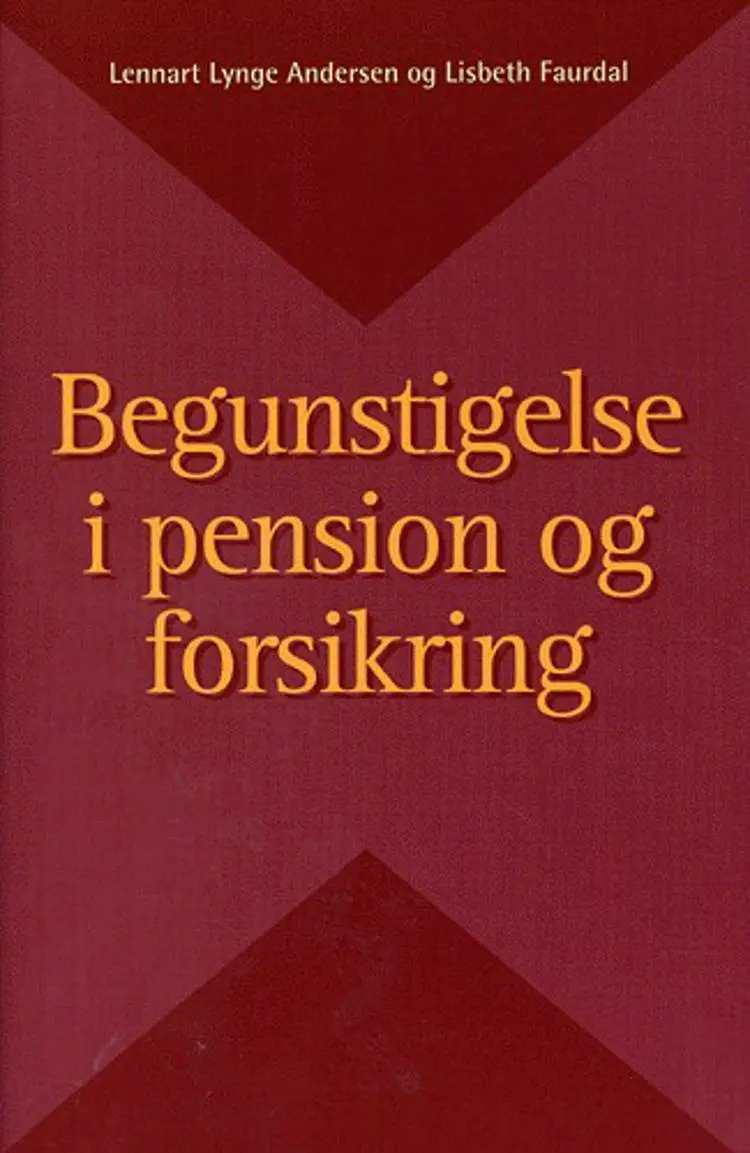 Begunstigelse i pension og forsikring af Lennart Lynge Andersen