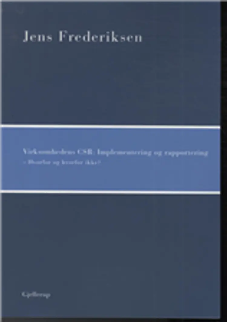 Virksomhedens CSR - implementering og rapportering af Jens Frederiksen