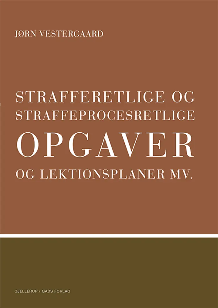 Strafferetlige og procesretlige opgaver og lektionsplaner af Jørn Vestergaard