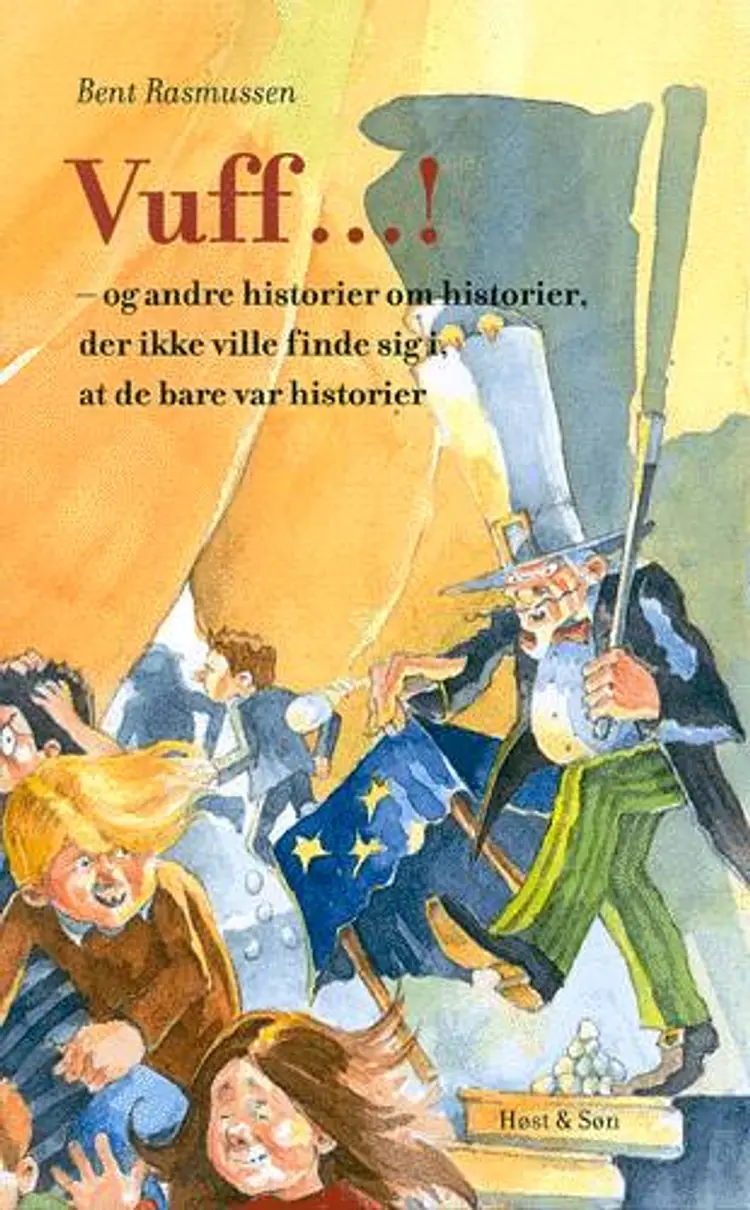 Vuff! og andre historier om historier, der ikke ville finde sig i, at de bare var historier af Bent Rasmussen