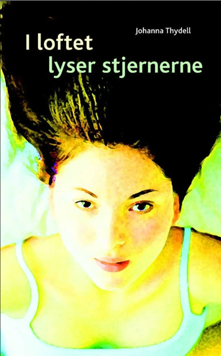 I loftet lyser stjernerne af Johanna Thydell