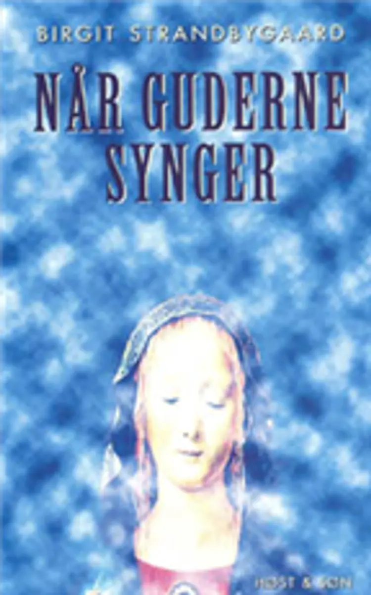 Når guderne synger af Birgit Strandbygaard