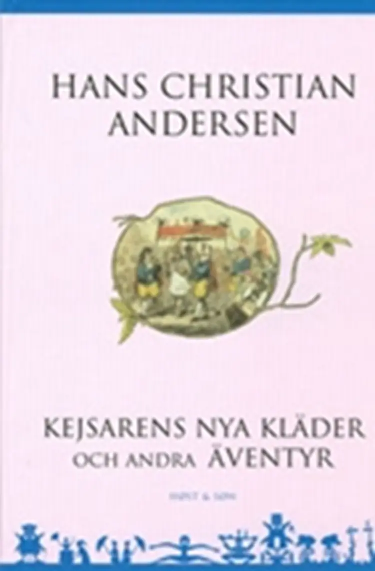 Kejsarens nya kläder och andra äventyr af H.C. Andersen