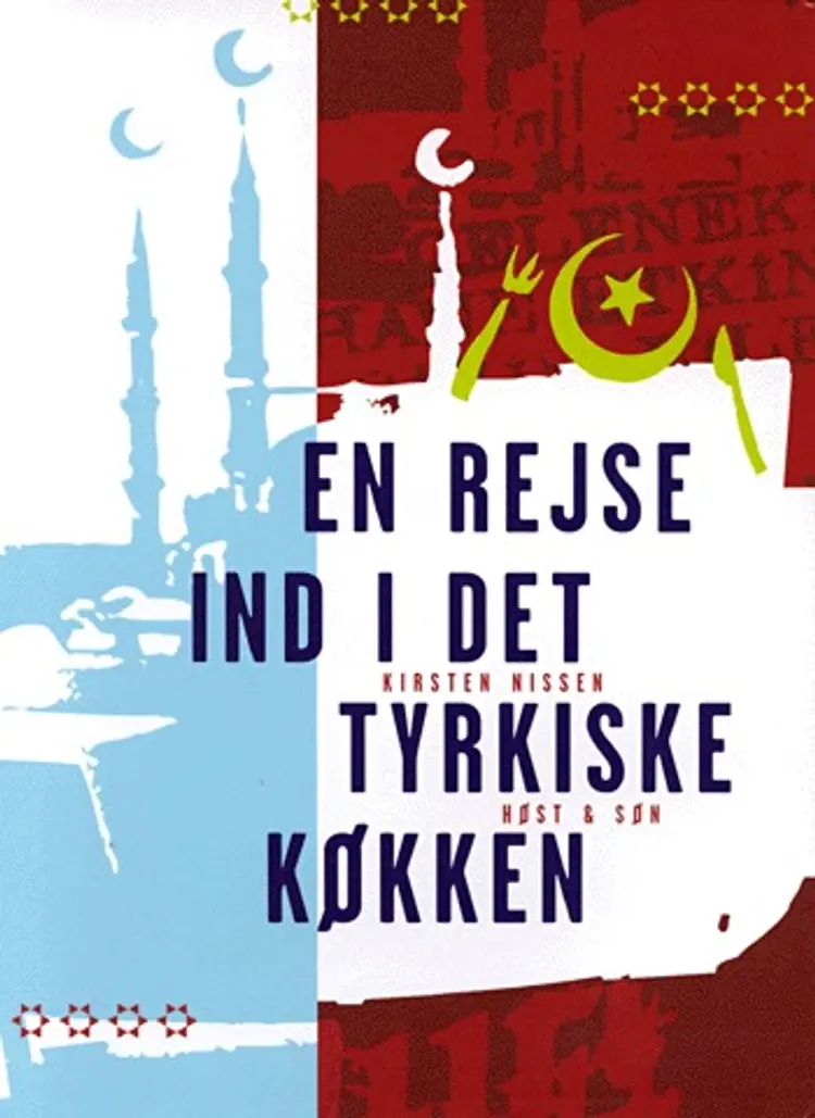 En rejse ind i det tyrkiske køkken af Kirsten Nissen