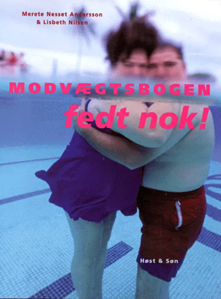 Modvægtsbogen - fedt nok! af Merete Nesset Andersson