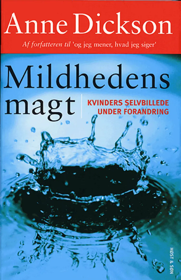 Mildhedens magt af Anne Dickson