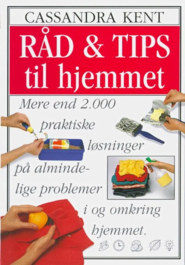 Råd & tips til hjemmet af Cassandra Kent