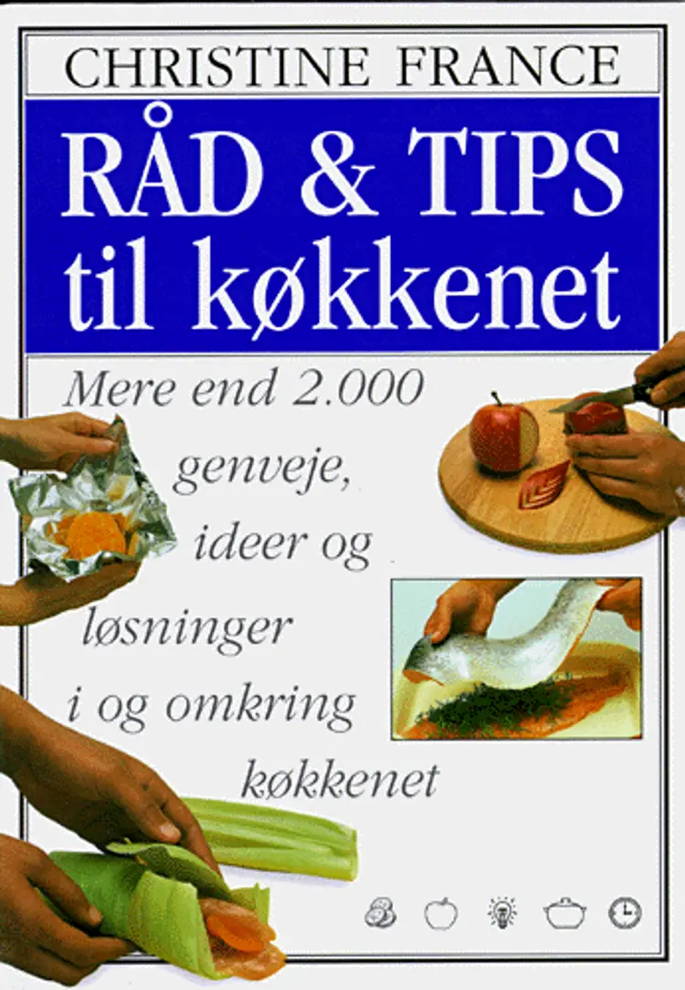 Råd & tips til køkkenet af Christine France