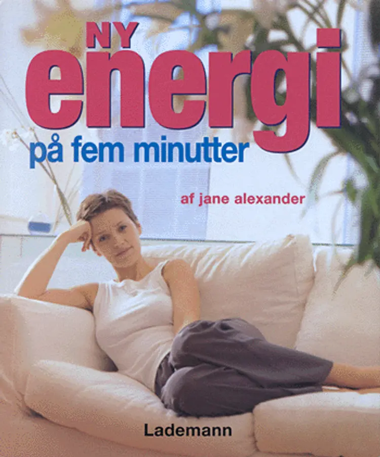 Ny energi på fem minutter af Jane Alexander