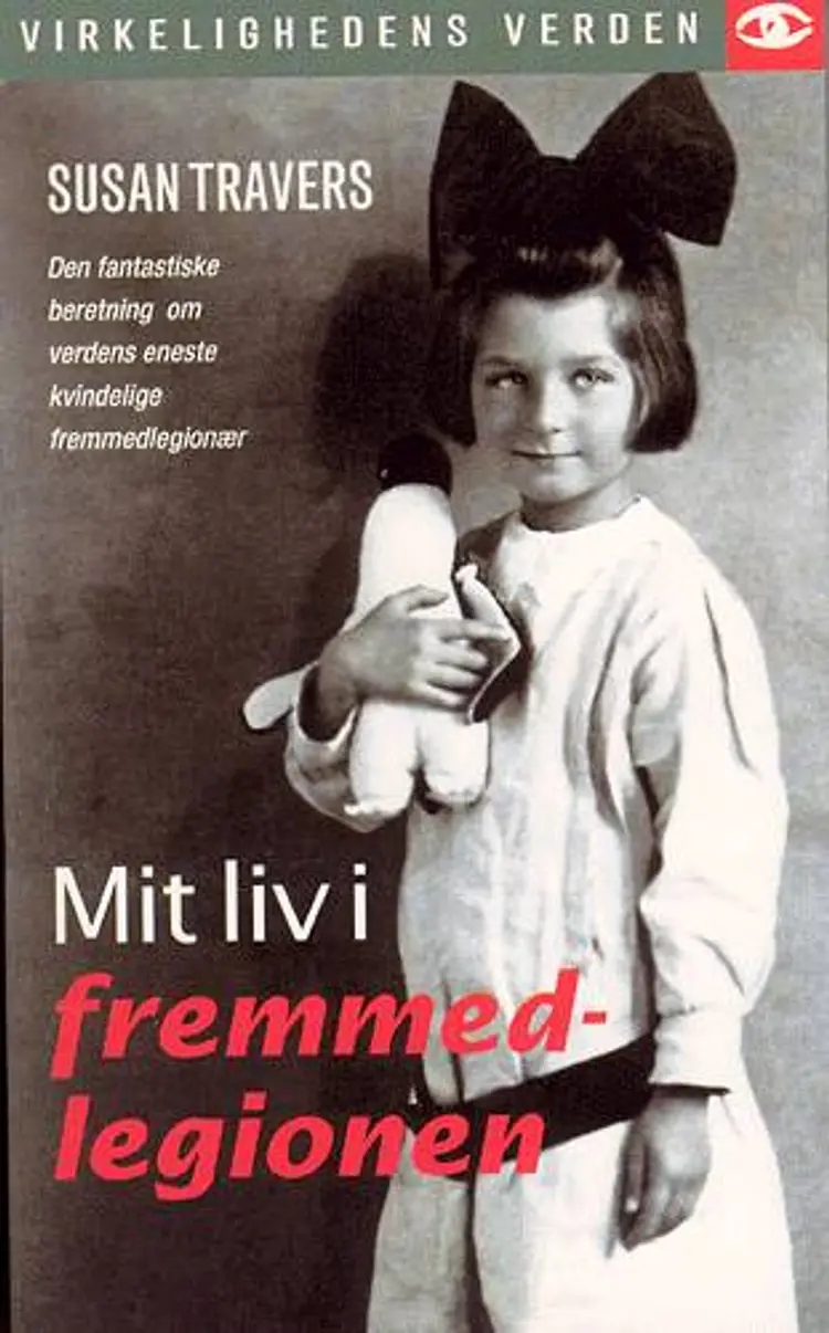 Mit liv i fremmedlegionen af Susan Travers