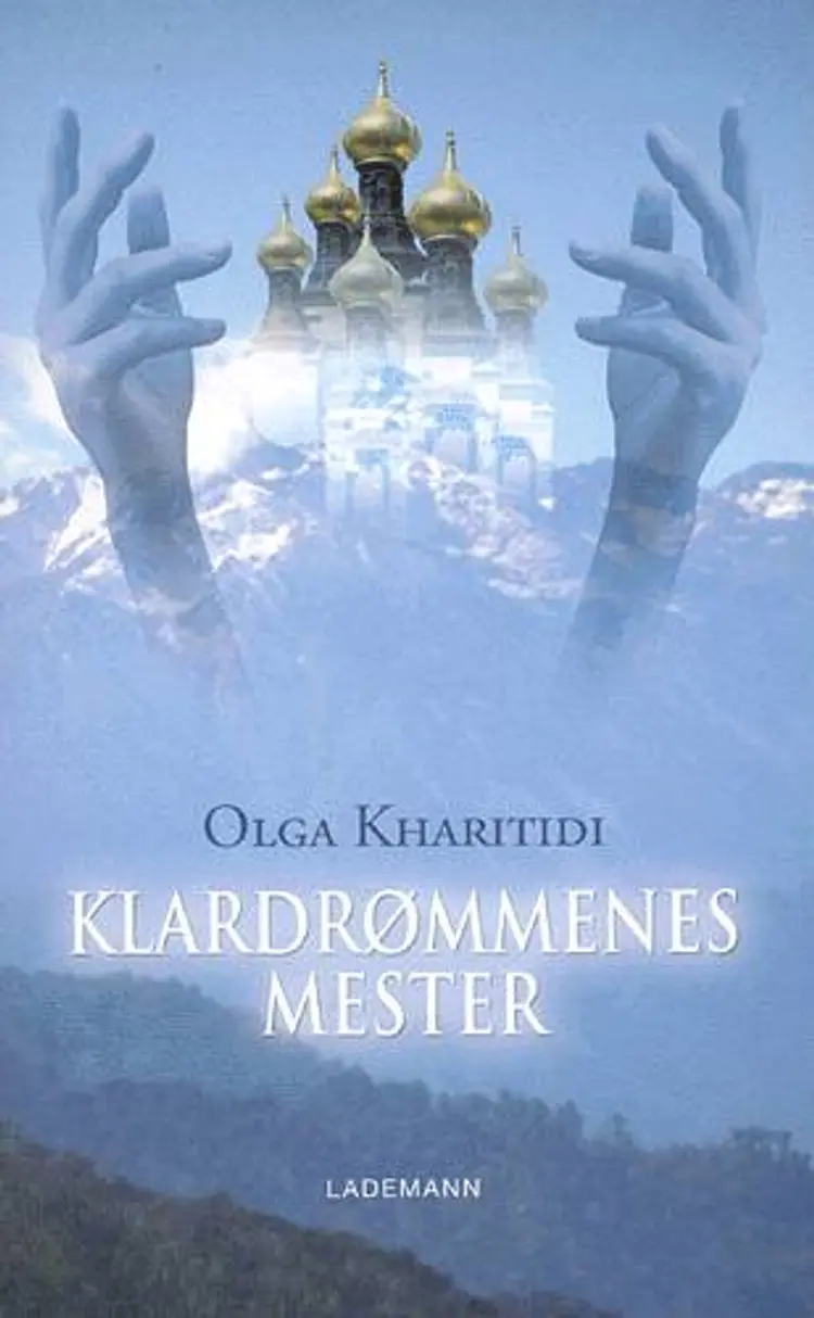 Klardrømmenes mester af Olga Kharitidi