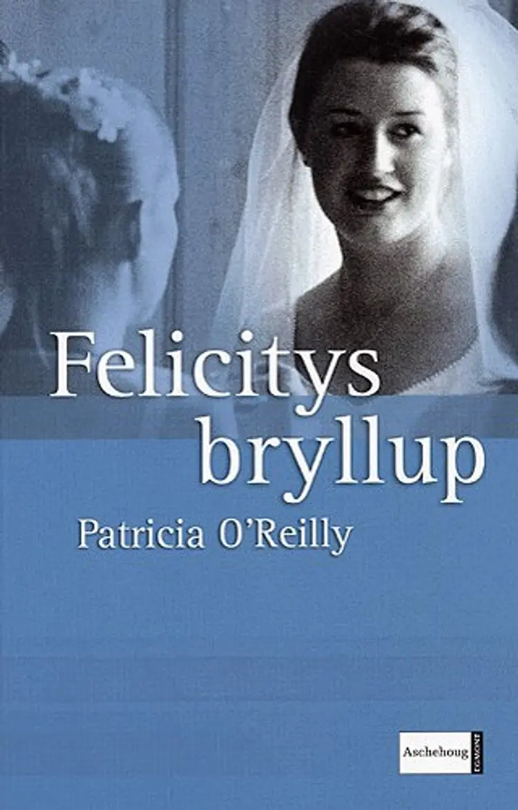 Felicitys bryllup af Patricia O'Reilly