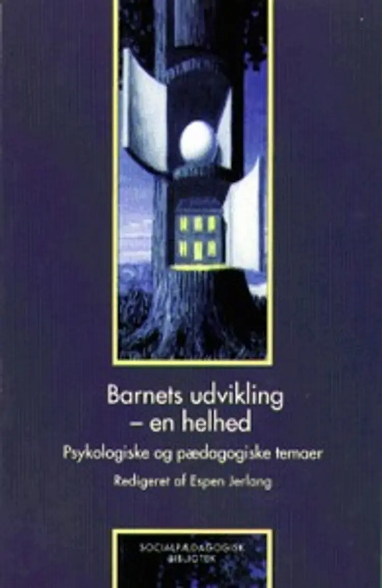 Barnets udvikling - en helhed af Espen Jerlang