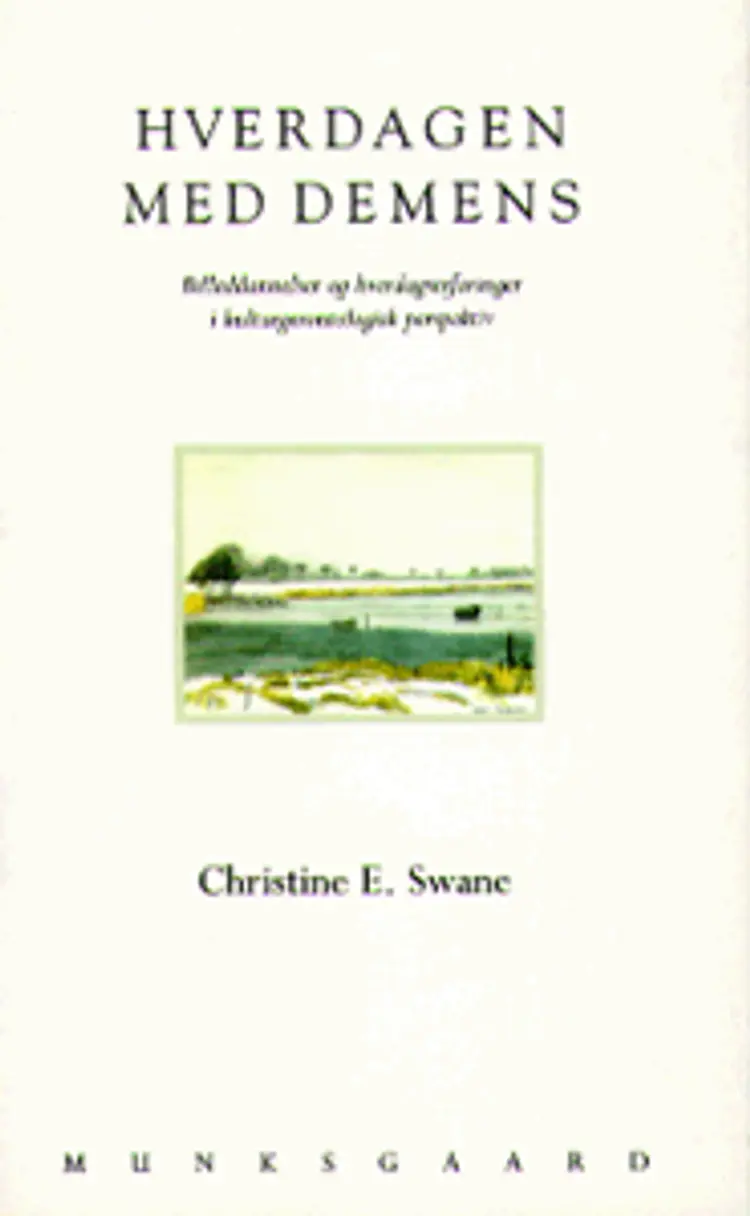 Hverdagen med demens af Christine E. Swane