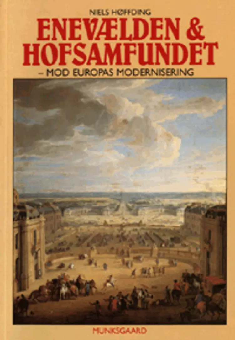 Enevælden og hofsamfundet af Niels Høffding