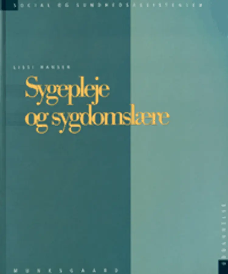 Sygepleje og sygdomslære af Lissi Hansen