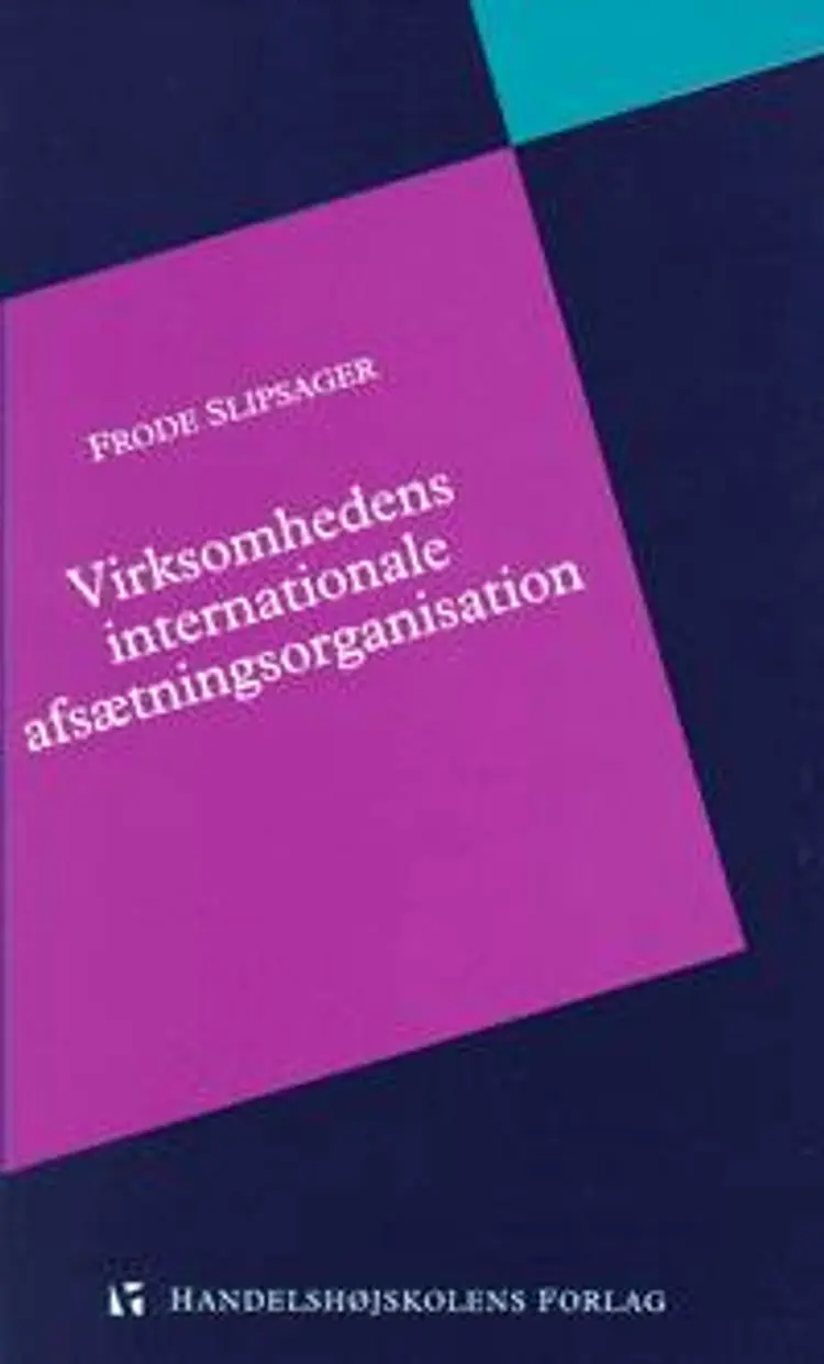 Virksomhedens internationale afsætningsorganisation af Frode Slipsager