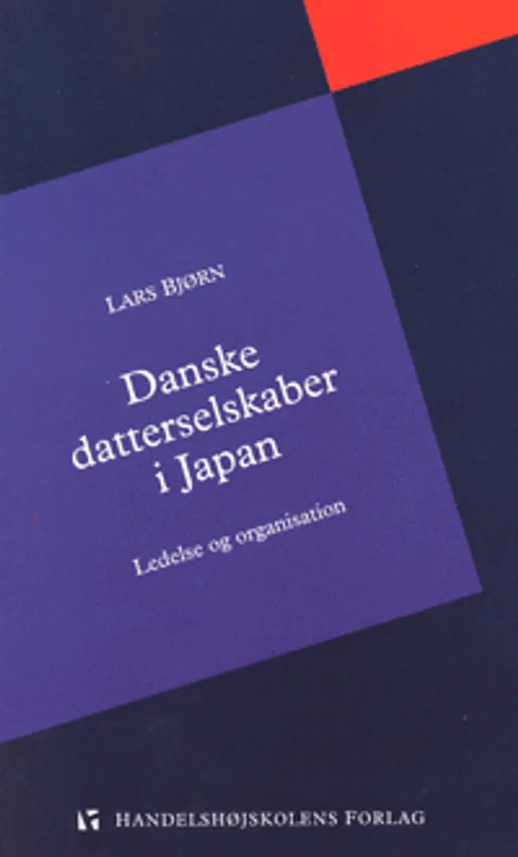 Danske datterselskaber i Japan - ledelse og organisation af Lars Bonderup Bjørn