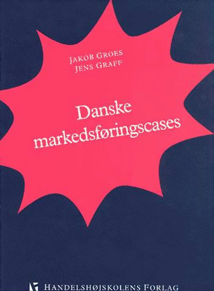 Danske markedsføringscases af Jakob Groes