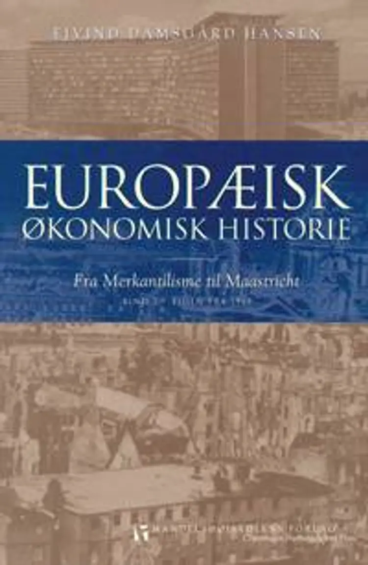 Europæisk økonomisk historie: Tiden fra 1945 af Ejvind Damsgård Hansen