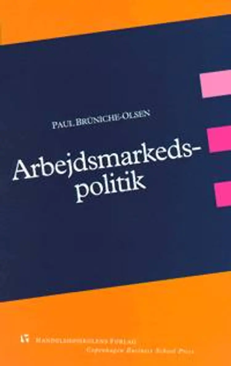 Arbejdsmarkedspolitik af Paul Brüniche-Olsen