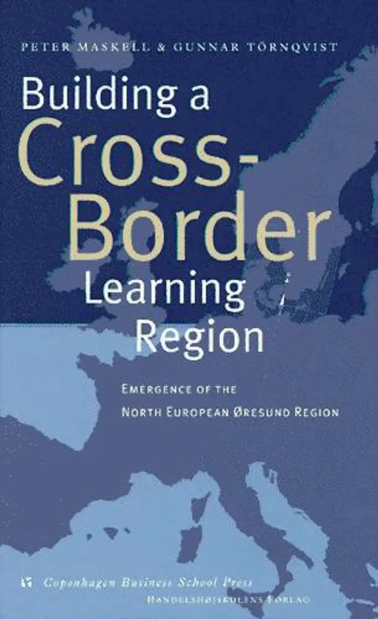 Building a cross-border learning region af Peter Maskell