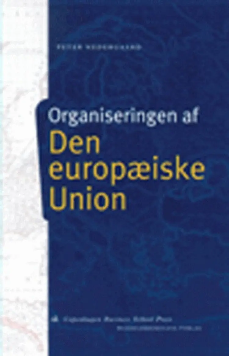 Organiseringen af Den Europæiske Union af Peter Nedergaard
