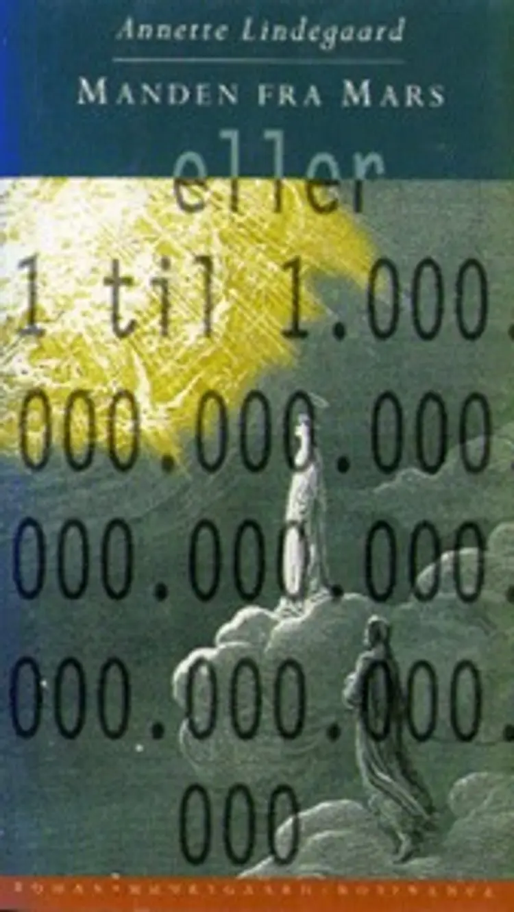 Manden fra Mars eller 1 til 1.000.000.000.000.000.000.000.000.000.000.000 af Annette Lindegaard