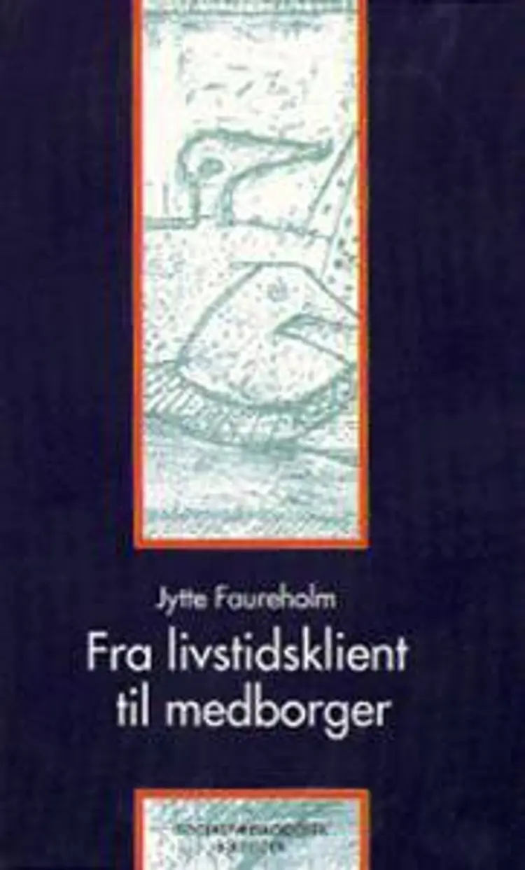Fra livstidsklient til medborger af Jytte Faureholm