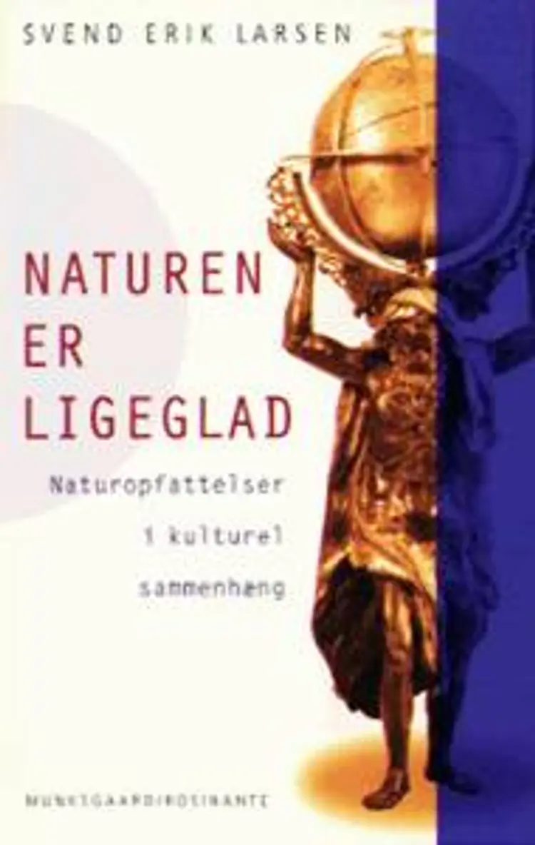 Naturen er ligeglad af Svend Erik Larsen
