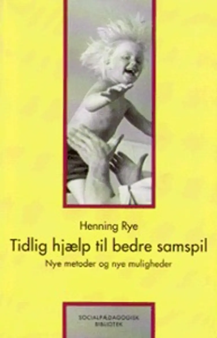 Tidlig hjælp til bedre samspil af Henning Rye