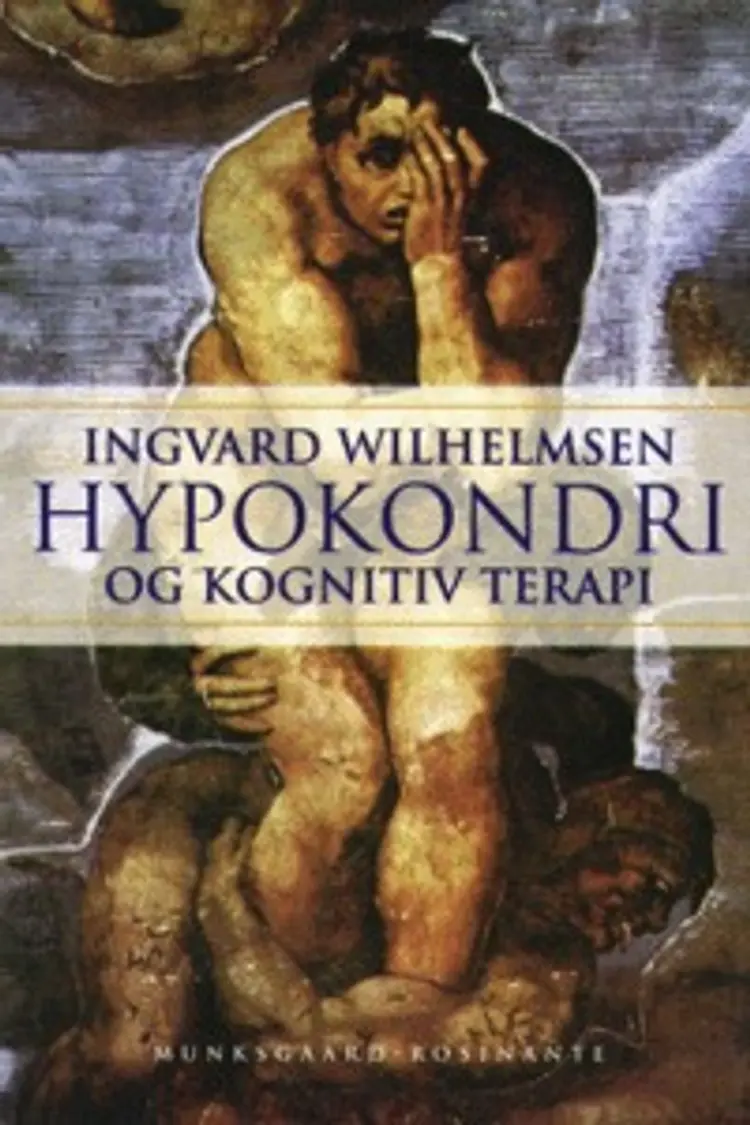 Hypokondri og kognitiv terapi af Ingvard Wilhelmsen